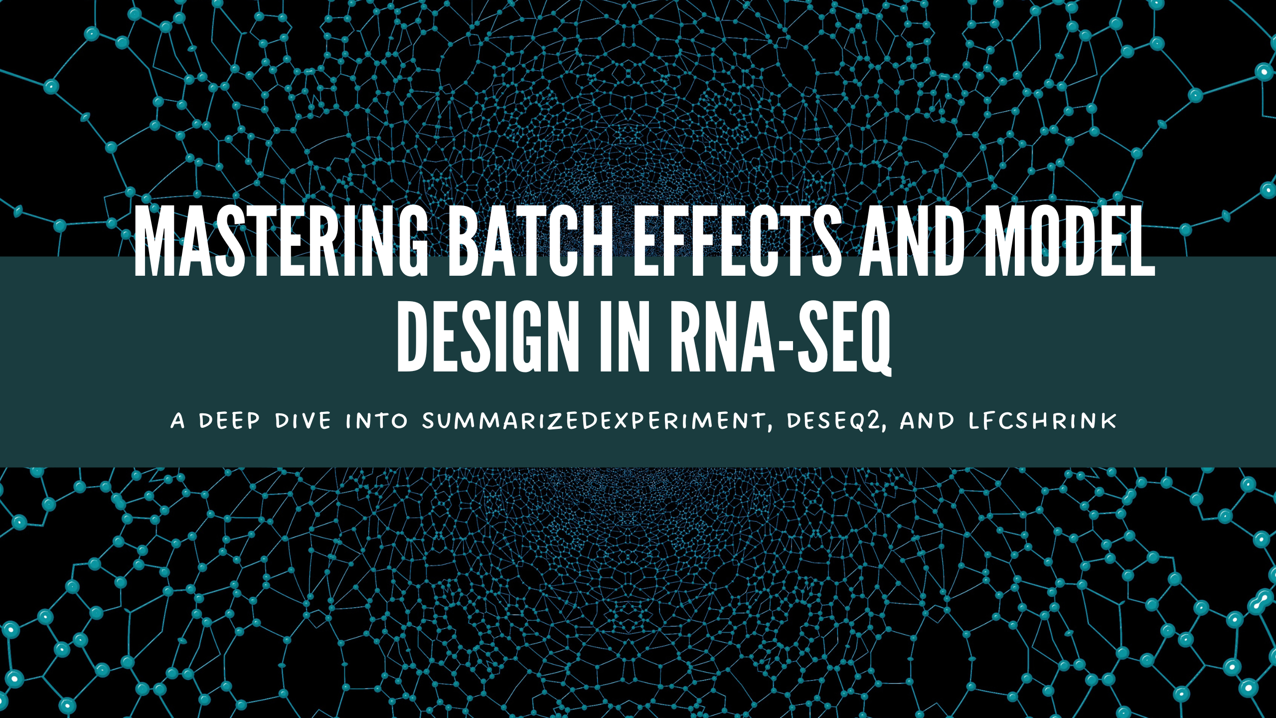 Mastering Batch Effects and Model Design in RNA-Seq: A Deep Dive into SummarizedExperiment, DESeq2, and lfcShrink